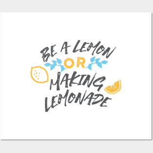 Be a Lemon or Making Lemonade Typography White Ver Posters and Art